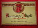 ETIQUETTE-BOURGOGNE ALIGOTE -APPELLATION CONTROLEE-REGIS BRILLARD-NEGOCIANT A MEURSAULT - Bourgogne