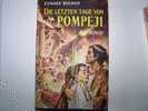 Die Letzten Tage Von Pompeji Roman Historique De Bulwer Edward - Duitse Auteurs