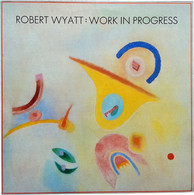 ROBERT WYATT °°  WORK IN PROGRESS°° MAXI 33 - 45 T - Maxi-Single