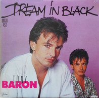 TONY  BARON °°   DREAM IN BLACK - 45 Toeren - Maxi-Single