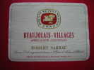 ETIQUETTE- BEAUJOLAIS VILLAGES-ROBERT SARRAU-NEGOCIANT-ELEVEUR A ST JEAN D'ARDIERES (RHONE) -APPELLATION CONTROLEE- - Beaujolais