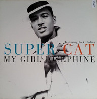 SUPER CAT FEATURING JACK RADICS°° MY GIRL JOSEPHINE - 45 T - Maxi-Single