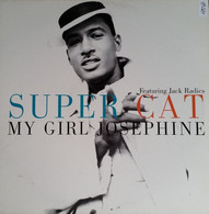 SUPER CAT FEATURING JACK RADICS°° MY GIRL JOSEPHINE - 45 Rpm - Maxi-Singles