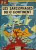 LES SARCOPHAGES DU 6èCONTINENT - Pierre Juillard/Yves Sente - Tome 2 EO  Du 30 Octobre 2004 - TBE - Juillard