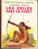 Mayne Reid - Les Exilés Dans La Forêt  - Bibliothèque Verte - ( 1951 ) . - Biblioteca Verde