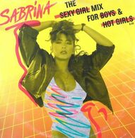 MAXI 45 RPM (12")  Sabrina  "  The Sexy Girl Mix For Boys & Hot Girls "  Allemagne - 45 Toeren - Maxi-Single