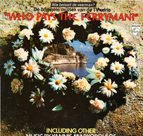 * LP *  WHO PAYS THE FERRYMAN - YANNIS MARKOPOULOS (Holland 1978 Ex!!!) - Soundtracks, Film Music