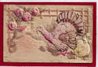 Very Heavy Embossed, Thanksgiving Turkey.  1911 - Thanksgiving