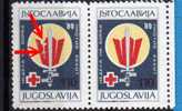 U-79  JUGOSLAVIA RED CROSS CANCRO CANCER ERROR PRINTING DAMAGED NEVER HINGED - Imperforates, Proofs & Errors