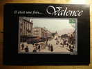 IL ETAIT UNE FOIS ... VALENCE - DROME - LIVRE DE CARTES POSTALES CPA  - 1998 - Boeken & Catalogi