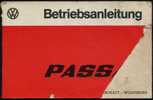 Original Passat  Betriebsanleitung Von August 1976, Deutsch, 34 Jahre Alt/jung Und Dafür Noch Ganz Gut Erhalten, 76 Seit - Manuels De Réparation