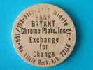 HANK BRYANT Chrome Plate Inc. Exchange For Change LITTLE ROCK Ark. / HAVE A GOOD DAY ( For Grade, Please See Photo ) ! - Andere & Zonder Classificatie