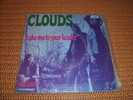 CLOUDS ° TAKE ME TO YOUR LEADER  ORIGINAL 1970 - Collector's Editions