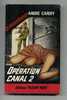 - OPERATION CANAL 2 . PAR A. CAROFF . EDITIONS FLEUVE NOIR 1966 - Fleuve Noir