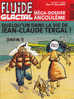 Fluide Glacial 416 Février 2011 Quelqu´un Dans La Vie De Jean-Claude Tergal! - Fluide Glacial