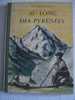 AU LONG DES PYRENEES Par  JEAN ET MADELEINE SUBERVILLE  éditions De L'école - Midi-Pyrénées