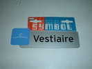 PLAQUE De SIGNALISATION Indicatrice En Plexiglas " VESTIAIRE " SYMBOL - Andere & Zonder Classificatie