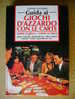 PQ/6 Colombo Guida Ai GIOCHI D´AZZARDO CON LE CARTE De Vecchi 1994 Poker/baccarà/chemin-de-fer.. - Spelletjes