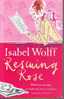 Harper Collins   Isabel Wolff " Rescuing Rose "  2002 - TRES BON ETAT - Humour