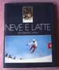 Neve E Latte - Rolly Marchi 1979 - Sport