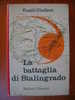 PZ/23 Ciuikov LA BATTAGLIA DI STALINGRADO Ed.Riuniti 1961 - Italiaans