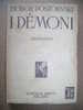 PAD/44 Fiodor Dostoievski I DEMONI Editrice Bietti 1931 - Nuevos, Cuentos