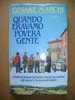 PAF/29  Cesare Marchi QUANDO ERAVAMO POVERA GENTE Rizzoli 1988 - History