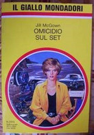 # Il Giallo Mondadori: Jill McGown - Omicidio Sul Set - Policiers Et Thrillers