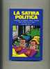 VENE' G.F.  "La Satira Politica". 1° Ed. SUGARCO 1976. - Society, Politics & Economy