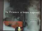 LA FRANCE A TOUTE VAPEUR LOCOMOTIVE / TRAIN  PAR CL VILLERS PHOTOS P DELANGE EDITION FRANCE LOISIR - Chemin De Fer & Tramway