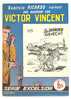 VICTOR  VINCENT  N° 713  EEN VERWOED GEVECHT 1950/55 - Avonturen