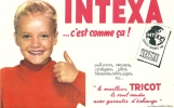 Buvard "¨INTEXA" C´est Comme ça ! Le Meilleur Tricot, Le Seul Vendu Avec Garantie D´échange - Kleidung & Textil