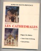 Les Cathédrales (tome 2), Digne Les Bains, Alpes De Haute Provence, Notre Dame Du Bourg, Saint Jérôme, 1993 - Provence - Alpes-du-Sud