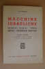 PAR/18 C.A.Cavalli MACCHINE IDRAULICHE Hoepli 1957/ Dighe - Andere & Zonder Classificatie