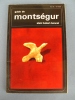 Alain Hubert-Bonnal - Guide De MONTSEGUR - La Peyregade - Morenci - Roquefixade - Les Monts D'Olmes -1969- - Midi-Pyrénées