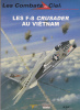 Les Combats Du Ciel 45 Les F-8 Crusader Au Viêtman Del Prado Osprey 1999 - Frans