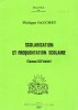 Scolarisation Et Fréquentation Scolaire (Somme XIXe Siécle )par Philippe Pauchet - Picardie - Nord-Pas-de-Calais