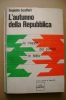 PAX/23 Scalfari L´AUTUNNO DELLA REPUBBLICA Etas Kompass 1969 - Society, Politics & Economy