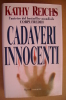 PAX/25 Kathy Reichs CADAVERI INNOCENTI Rizzoli I Ed.1999 - Gialli, Polizieschi E Thriller