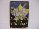 B.Masci / AL  SERVIZIO  DELLA  VITA  UMANA - Old Books