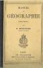 E. LEVASSEUR : MANUEL DE GEOGRAPHIE (COURS MOYEN)  1878 - 6-12 Ans