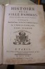 Histoire De La Ville D'AMIENS,depuis Son Origine Jusqu'à Présent. Cartes,plans & Gravures.père DAIRE.1752.2 Vol. - Picardie - Nord-Pas-de-Calais