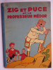 ZIG ET PUCE ET LE PROFESSEUR MEDOR - HACHETTE - 1941 -  ALAIN SAINT-OGAN  Enfantina - Zig Et Puce