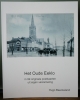 Nieuw Boek: Het Oude Eeklo - Eecloo In 99 Originele Postkaarten! - Eeklo