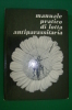 PEO/36 MANUALE PRATICO DI LOTTA ANTIPARASSITARIA S.I.A.P.A. 1971/BOTANICA/AGRICOLTURA - Garten