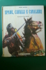 PEO/38 Michel Massian SPADE, CAVALLI E CAVALIERI Editrice Piccoli 1966/Ill. R.F.Follet - Action & Adventure