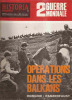 REVUE HEBDOMADAIRE ** HISTORIA MAGAZINE - N°404 Du 30 AVRIL 1974 **   -   * OPERATIONS DANS LES BALKANS * - French