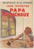 [ENFANTINA]   JEAN WEBSTER : PAPA FAUCHEUX  -  1938 - Bibliotheque De La Jeunesse