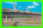 HORSES RACES - CHURCHILL DOWNS ON DERBY DAY, LOUISVILLE, KENTUCKY - - Horse Show