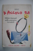 PEQ/12 GEC (Enrico Gianeri) IL PICCOLO RE Vittorio Emanuele Nella Caricatura Mondiale Fiorini I^ Ed.1946 - Antiquariat